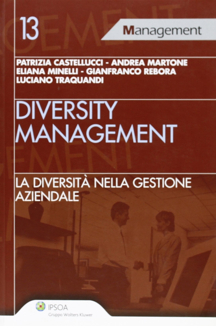 Diversity management. La diversità nella gestione aziendale Diversity management. La diversità nella gestione aziendale