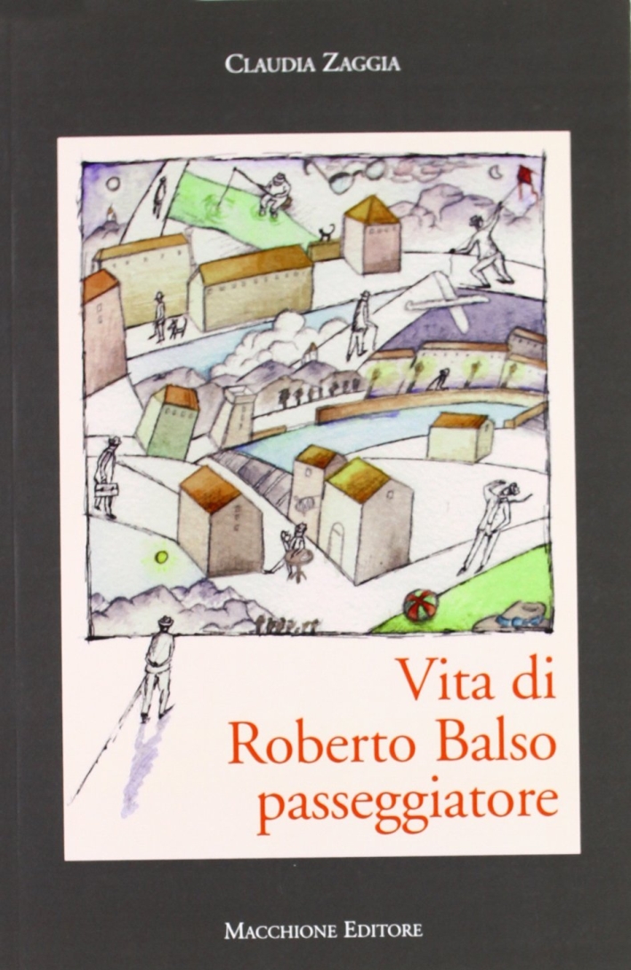 Vita di Roberto balso passeggiatore Vita di Roberto balso passeggiatore