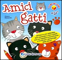 Amici gatti. Ediz. illustrata Amici gatti. Ediz. illustrata