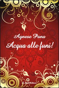 Acqua alle funi! Acqua alle funi!
