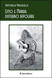 Litio e marea. Disturbo bipolare Litio e marea. Disturbo bipolare
