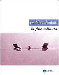 La fine soltanto La fine soltanto
