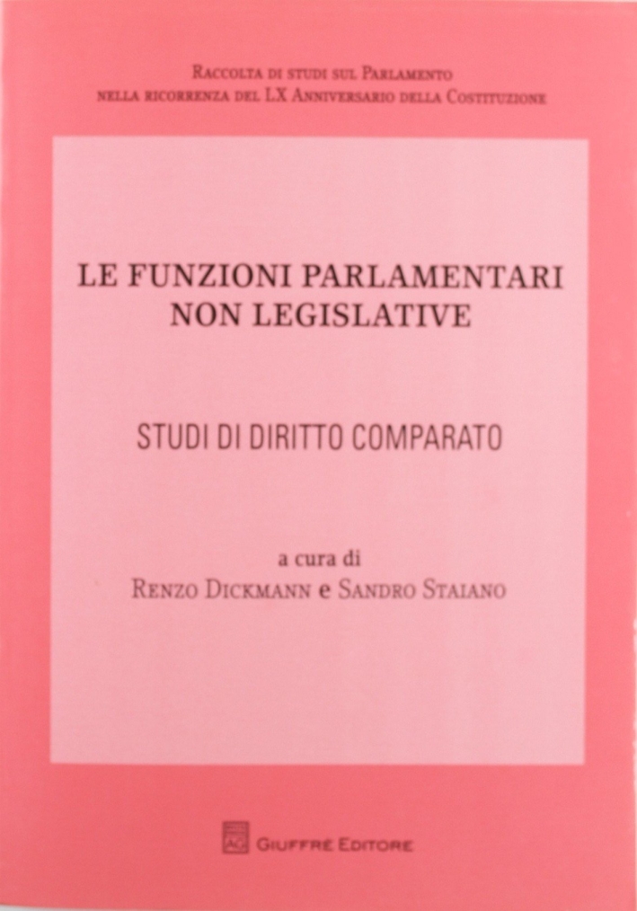 Le funzioni parlamentari non legislative. Studi di diritto comparato Le funzioni parlamentari non legislative. Studi di diritto comparato