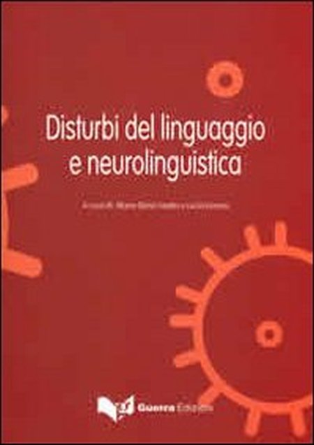 Disturbi del linguaggio e neuroliguistica Disturbi del linguaggio e neuroliguistica