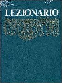 Lezionario domenicale e festivo: Anno A-Anno B-Anno C. Lezionario domenicale e festivo: Anno A-Anno B-Anno C.