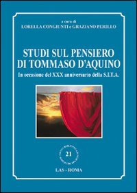 Studi sul pensiero di Tommaso d'Aquino. In occasione del XXX anniversario della S.I.T.A