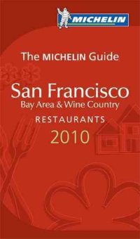 San Francisco 2010. Bay area & wine country. La Guida Michelin