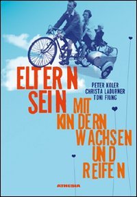 Eltern Sein Mit Kindern Wachsen Und Reifen