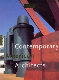 Contemporary American Architects. [English, French and German Edition]