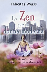 Lo zen per la donna moderna