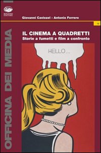 Il cinema a quadretti. Storie a fumetti e film a confronto Il cinema a quadretti. Storie a fumetti e film a confronto