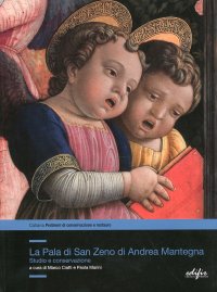 Il Restauro della Pala di San Zeno di Andrea Mantegna. Studio e Conservazione