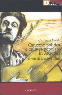 Canzone politica e cultura popolare in America. Il mito di Woody Guthrie