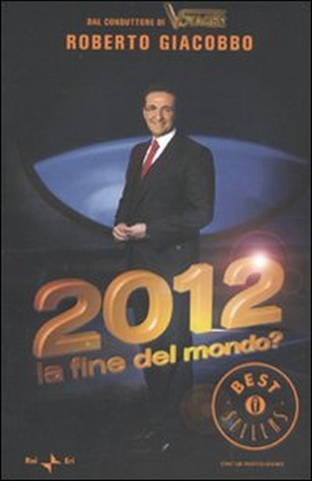 2012. La fine del mondo? 2012. La fine del mondo?