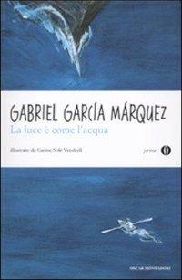 La luce è come l'acqua e altri racconti