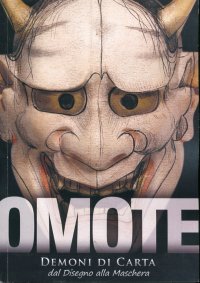 Omote. Demoni di Carta. dal Disegno alla Maschera