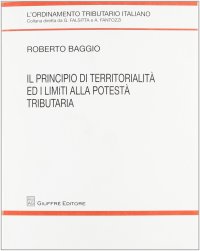 Il principio di territorialità ed i limiti alla potestà tributaria