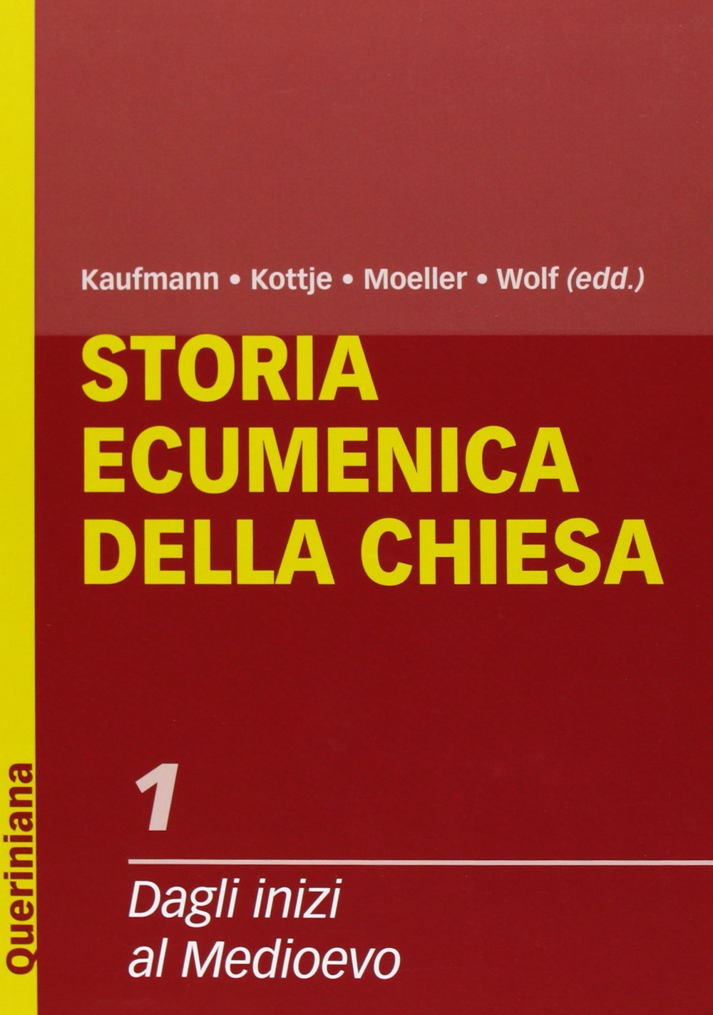 Storia ecumenica della Chiesa. Vol. 1: Dagli inizi al Medioevo Storia ecumenica della Chiesa. Vol. 1: Dagli inizi al Medioevo