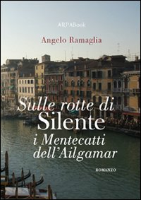 Sulle rotte di Silente. I mentecatti dell'Ailgamar Sulle rotte di Silente. I mentecatti dell'Ailgamar