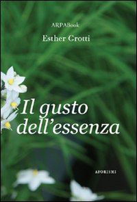 Il gusto dell'essenza Il gusto dell'essenza
