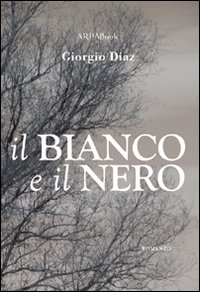 Il bianco e il nero Il bianco e il nero