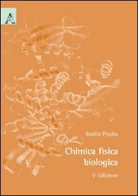 Chimica fisica biologica Chimica fisica biologica