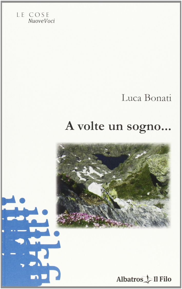 A volte un sogno... A volte un sogno...