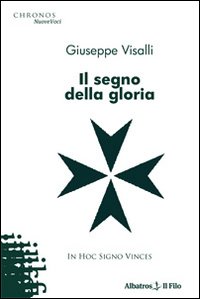 Il segno della gloria Il segno della gloria