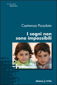 I sogni non sono impossibili I sogni non sono impossibili