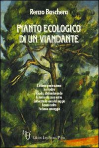 Pianto ecologico di un viandante Pianto ecologico di un viandante