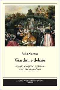 Giardini e delizie Giardini e delizie