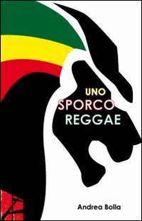 Uno sporco reggae Uno sporco reggae