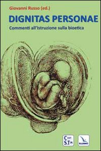 Dignitas personae. Commenti all'Istruzione sulla bioetica Dignitas personae. Commenti all'Istruzione sulla bioetica