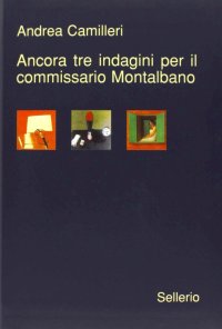 Ancora tre indagini per il Commissario Montalbano: La voce del violino-La gita a Tindari-L'odore della notte
