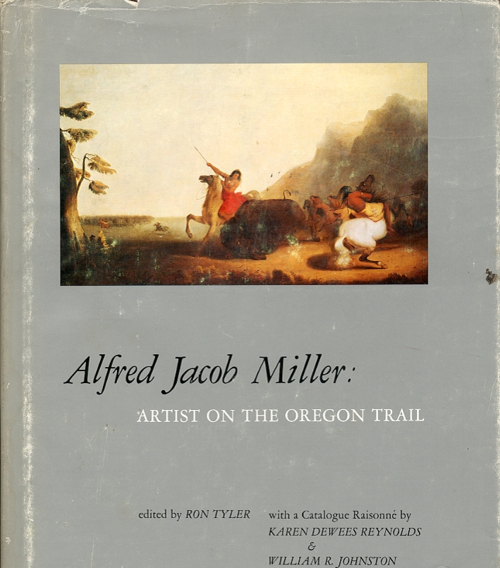 Alfred Jacob Miller. Artist on the oregon trail Alfred Jacob Miller. Artist on the oregon trail