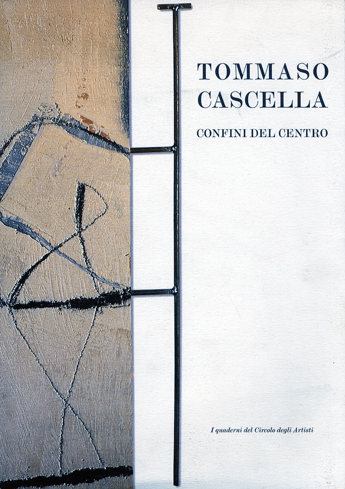 Tommaso Cascella. I confini del centro Tommaso Cascella. I confini del centro