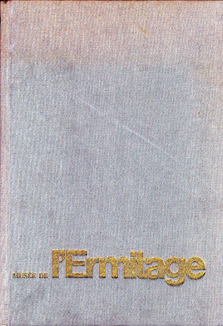 Musée de L'Ermitage. Peinture d'Europe Occidentale des XIII-XVIII siècle Musée de L'Ermitage. Peinture d'Europe Occidentale des XIII-XVIII siècle