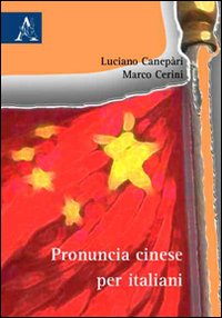Pronuncia cinese per italiani Pronuncia cinese per italiani