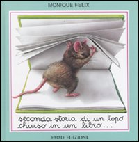 Seconda Storia di un Topo Chiuso in un Libro... Seconda Storia di un Topo Chiuso in un Libro...