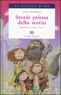 Storie prima della storia. Ediz. illustrata Storie prima della storia. Ediz. illustrata