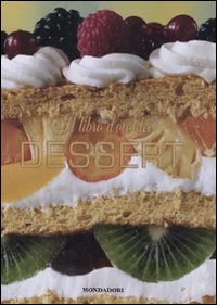 Il Libro d'Oro dei Dessert Il Libro d'Oro dei Dessert