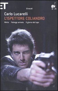 L'ispettore Coliandro: Nikita-Falange armata-Il giorno del lupo L'ispettore Coliandro: Nikita-Falange armata-Il giorno del lupo
