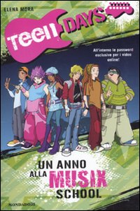 Un Anno alla Musix School. Teen Days Un Anno alla Musix School. Teen Days