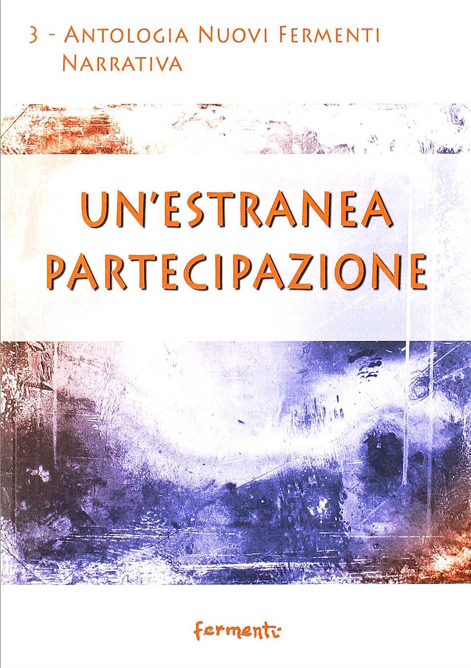 Un'estranea partecipazione Un'estranea partecipazione