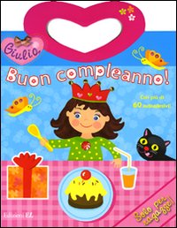 Buon Compleanno! Giulia. Con Adesivi Buon Compleanno! Giulia. Con Adesivi