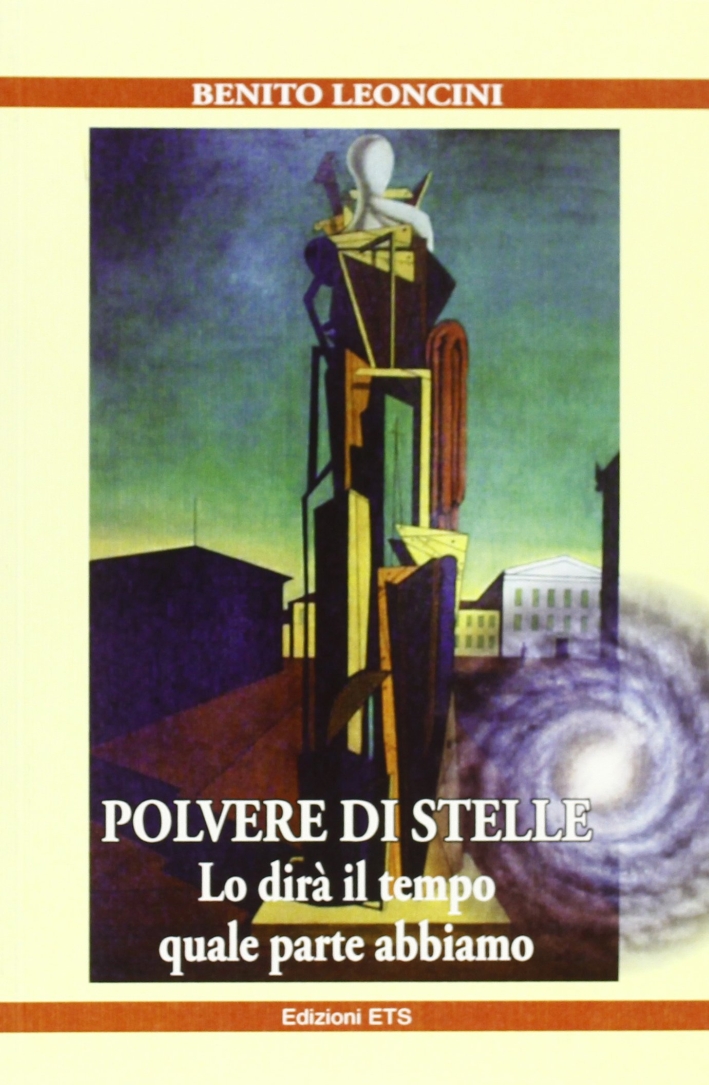 Polvere di stelle. Lo dirà il tempo quale parte abbiamo Polvere di stelle. Lo dirà il tempo quale parte abbiamo