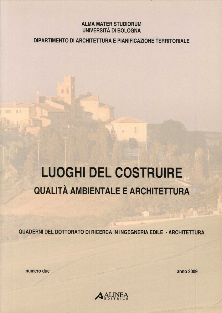 Luoghi del Costruire. Qualità Ambientale e Architettura Luoghi del Costruire. Qualità Ambientale e Architettura
