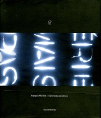 François Morellet. Sériel mais pas sérieux. [German and french edition]
