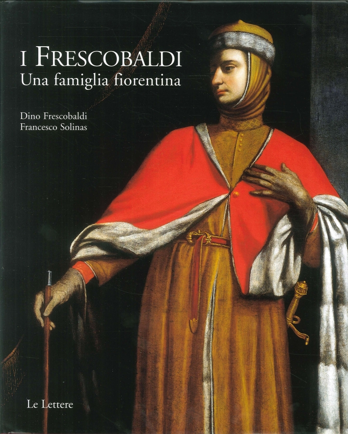 I Frescobaldi. Una famiglia fiorentina I Frescobaldi. Una famiglia fiorentina