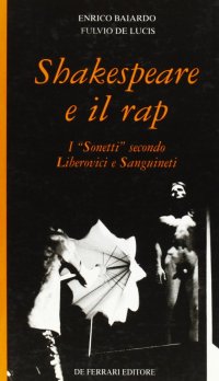 Shakespeare e il rap. I "Sonetti" secondo Liberovici e Sanguineti